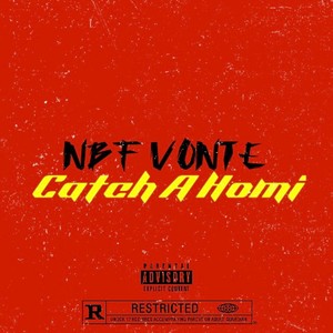 Catch a Homi (Explicit)