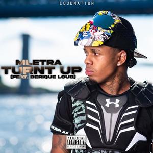 Turnt Up (feat. Derique Loud) [Explicit]