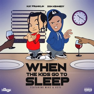 Kay Franklin - When The Kids Go To Sleep (Explicit)