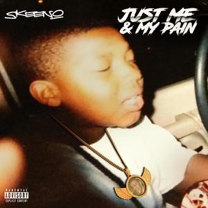 Just Me & My Pain (Explicit)