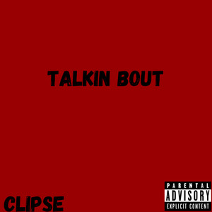 Talkin Bout (Explicit)