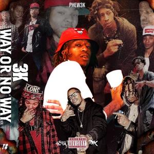 3k Way Or No Way Vol.2 (Explicit)