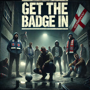 Get the Badge In (Explicit)