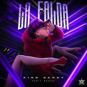 LA FALDA X KING DANNY (Explicit)