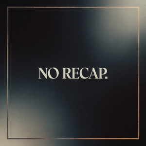 No Recap