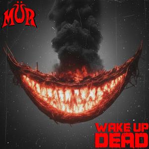 Wake Up Dead (Explicit)