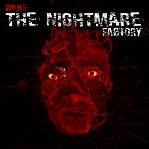 The Nightmare Factory (Explicit)