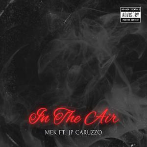 In The Air (feat. JP Caruzzo) (Explicit)