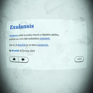 EXULANSIS (Explicit)