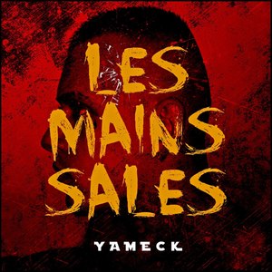 Les mains sales