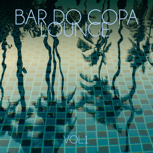 Bar do Copa Lounge, Vol. 1