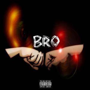 BRO (feat. Kieng & Ryn D) (Explicit)