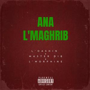 Ana L'Maghrib (feat. Master Dib & **********) (Explicit)