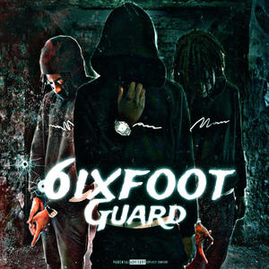 6ixfoot guard (Explicit)