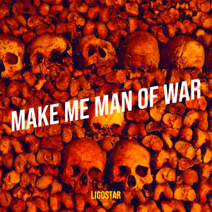 Make Me Man of War