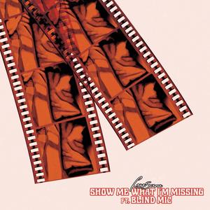 Show Me What I'm Missing(feat. Blind Mic) (Radio Edit)