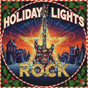 HOLIDAY LIGHTS ROCK