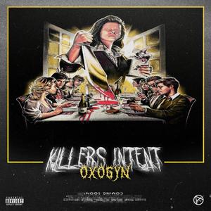 Killers Intent (feat. GGrim, eyehatechris, deffgxd & Noaah) (Explicit)