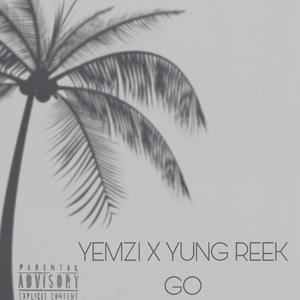 Go (feat. Yemzi) [Explicit]