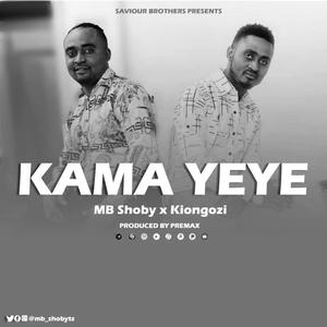 KAMA YEYE (feat. Kiongozi)