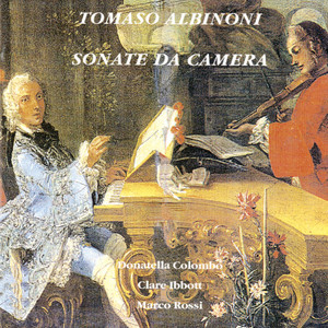 Albinoni: Sonate da camera a violino solo col basso cimbalo - Tibaldi: Suario o Capriccio di otto battute a l'imitationo del Corelli