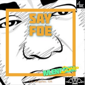 Say Foe (Explicit)