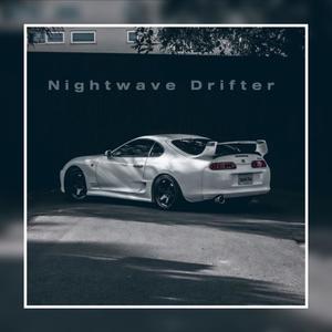 Nightwave Drifter (slowed)