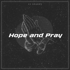 Hope and Pray (Explicit)