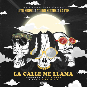 La Calle Me Llama (feat. Lito Kirino & La Poe) [Explicit]