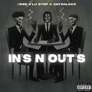 IN'S N OUT'S (feat. 3wee2kreep, Lu Step & JAYxGLOCC) (Explicit)