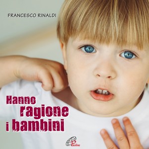 Hanno ragione i bambini