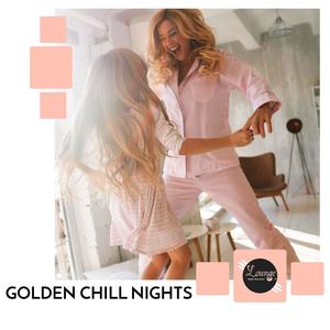 Golden Chill Nights