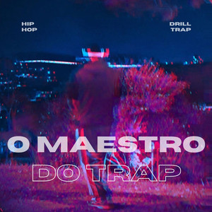 O Maestro do Trap (Explicit)