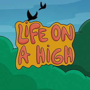 Life on a High