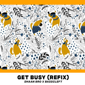 Get Busy (Refix)