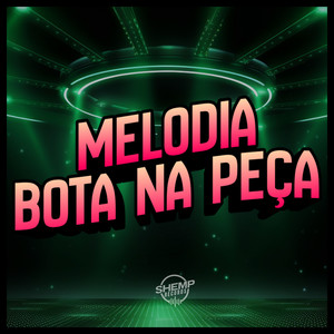 Melodia Bota na Peça (Explicit)