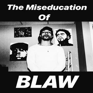 The Miseducation of Blaw (Explicit)