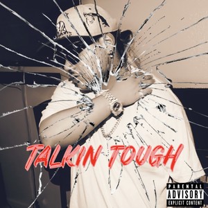 Talkin Tough (Explicit)