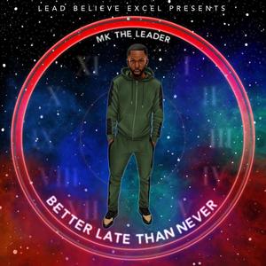 Better Late Than Never (Explicit)