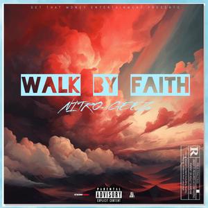 Walk By Faith (Explicit)
