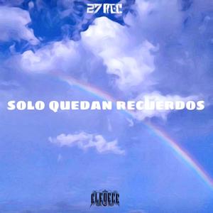 Solo Quedan Recuerdos (feat. Kader LDC) (Explicit)