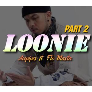 Loonie Pt2 (feat. Flo Masta)