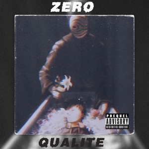 Zéro Qualité (Explicit)