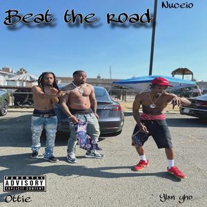 Beat the road (feat. Ottie & Nuceio) [Explicit]