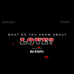 What Do You Know About Love (feat. Rocdwell)