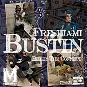 Bustin'(feat. Ether Da Connect) (Explicit)