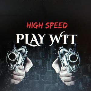 Play Wit (Explicit)