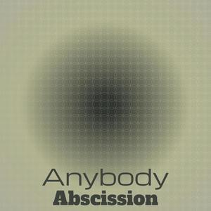 Anybody Abscission