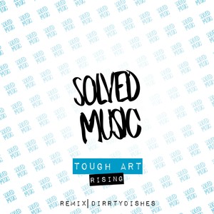 Rising (DirrtyDishes Remix)