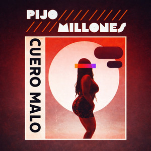 Cuero Malo (Explicit)